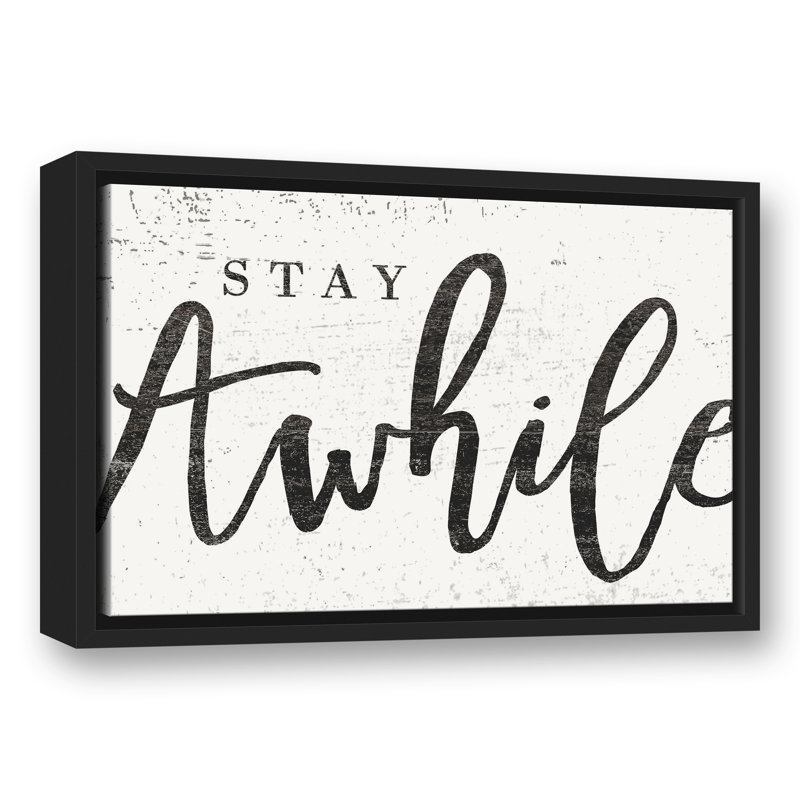 " Stay Awhile "