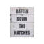 Batten Down The Hatches a Hand-1892190610