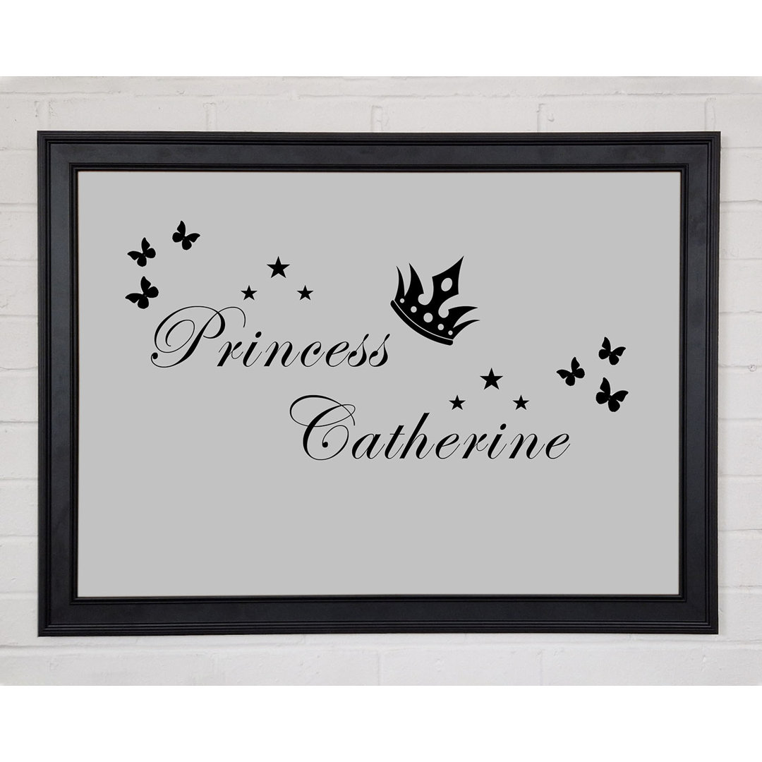 Gerahmtes Poster Girls Room Quote Your Own Name Princess 2 Grey