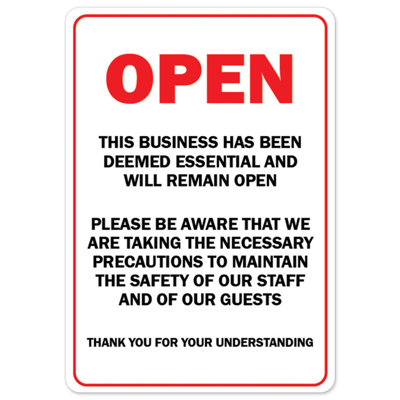 Sign - Open This Business Been Deemed Essential And Will Remain Open