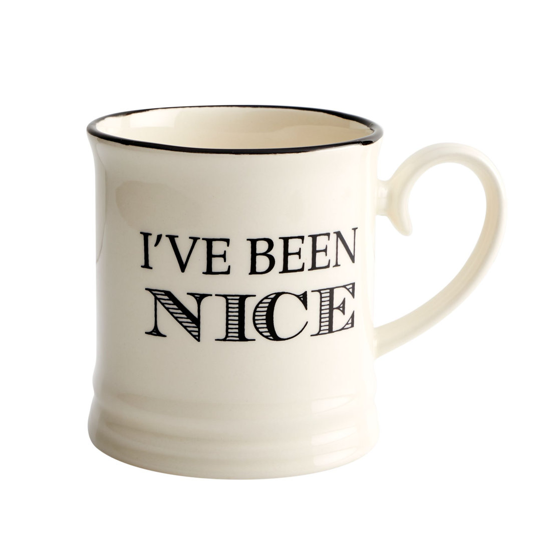 Quips and Quotes "I've Been Nice" Tankard Mug
