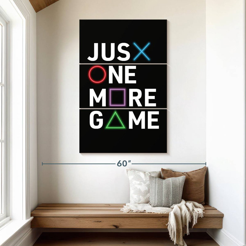 Kema Just One More Game, 50" H x 32" W