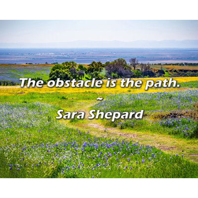 Citation artistique «The obstacle is the sent.» Toile tendue par Sara Shepard Gallery