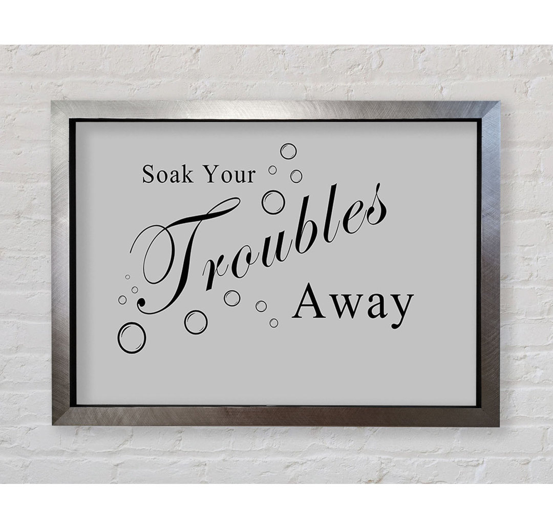 Bathroom Quote Soak Your Troubles Away Dusty Pink - Single Picture Frame Art Prints