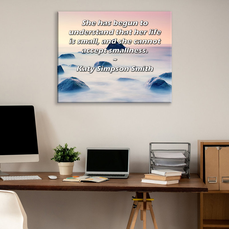 Toile tendue sur toile ArtsyQuotes par Katy Simpson Smith: «Elle a commencé à comprendre que sa vie est petite et qu'elle ne peut pas accepter la petite taille.