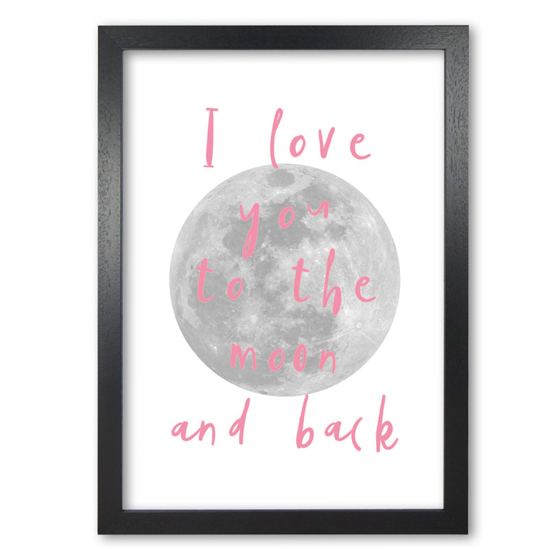 I Love You to the Moon and Back 1 Piece Wall Art, 85 cm H x 60 cm W x 5 cm D, Black Grain Frame
