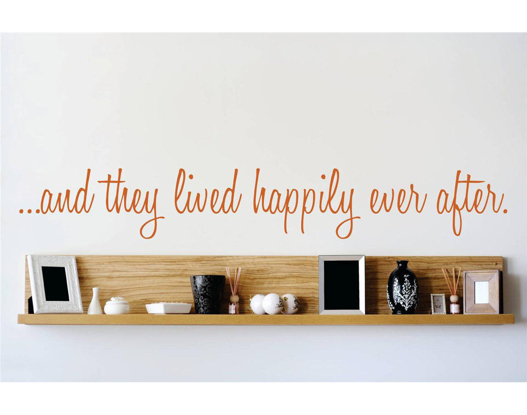 …And They Lived Happily Ever After Wall Decal Design With Vinyl 