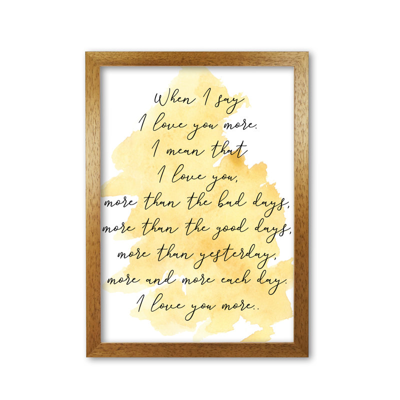 Love You More - Print, Honey Oak Frame, 30 cm H x 21 cm W x 5 cm D
