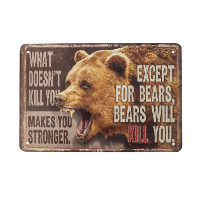 Funny What Doesn't Kill You Bears Tin Wall Sign Novelty Man Cave Bar Cabin Decor Funny What Doesn't Kill You Bears Tin Wall Sign Novelty Man Cave Bar Cabin Decor