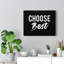 Choose Best - Wrapped Canvas Print-959922879
