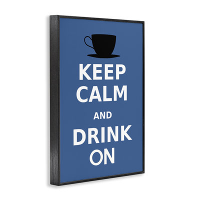 Stupell Industries Keep Calm & Drink On Framed Giclee Art, Design By Marcus Jules In Midnight Black Framed Giclee