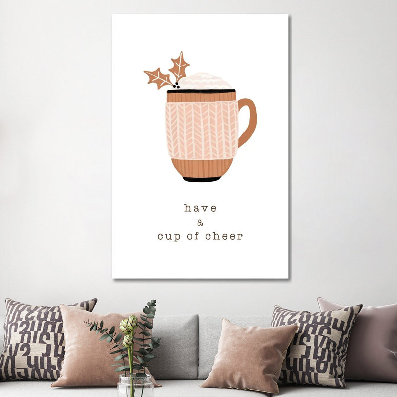 Have A Cup Of Cheer - Wrapped Canvas Print, 152.5 cm H x 101.5 cm W