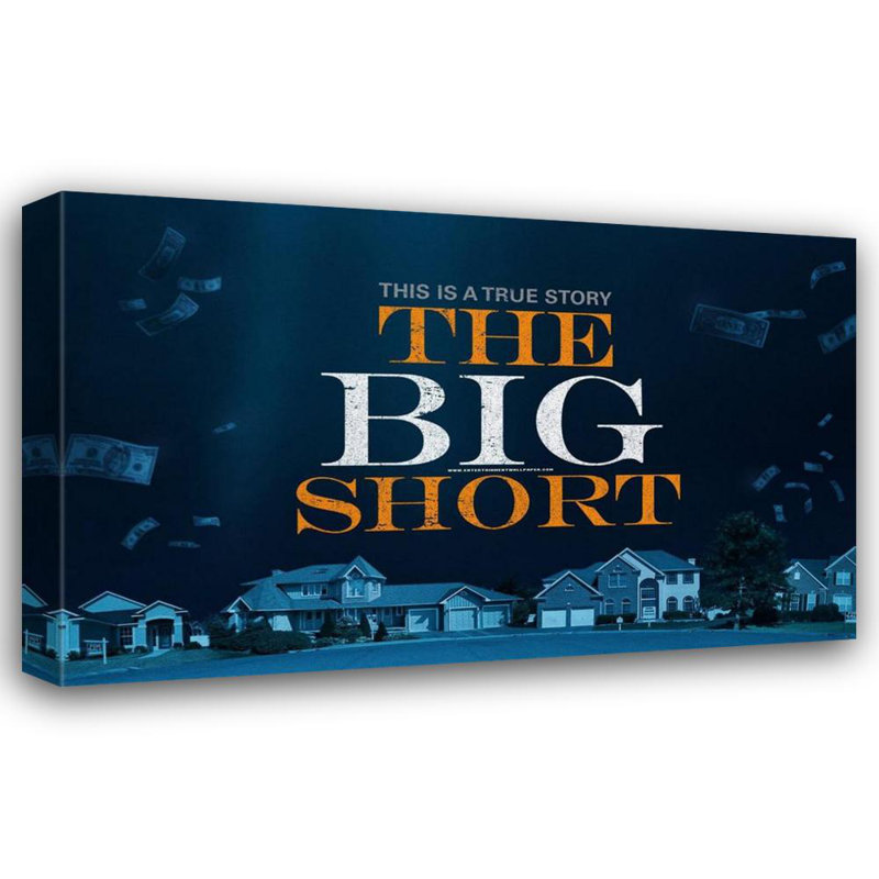 The Big Short, 15" H x 24" W