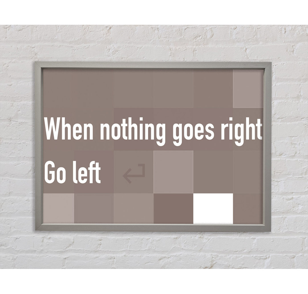 When Nothing Goes Right Beige - Single Picture Frame Typography on Canvas