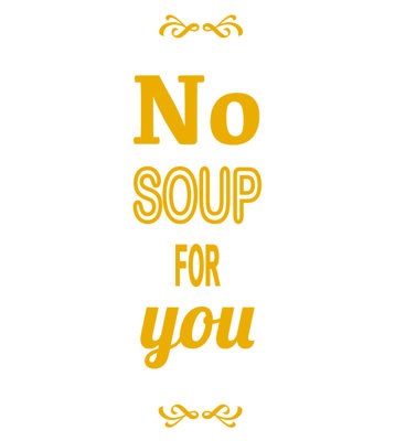 Décalcomanie murale pas de soupe pour vous
