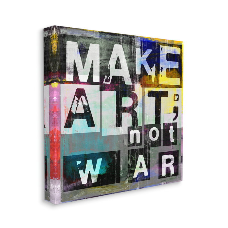 «Make Art Not War Quirky Modern Typographie» par Sven Pfrommer, Toile tendue, L 17 po x H 17 po