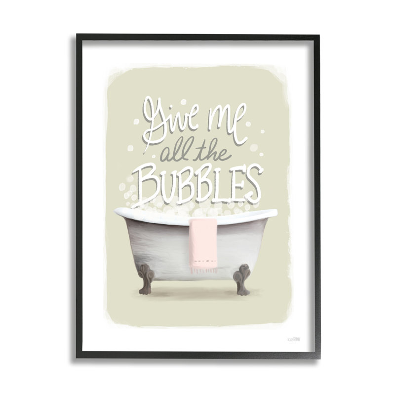 "Donnez-moi toutes les bulles de baignoire" par House Fenway - cadre flottant, impression sur bois
