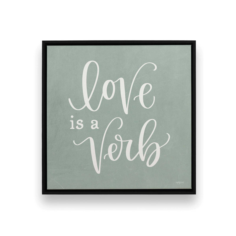 «Love is a Verb» par Imperfect Dust, reproduction d'art, Toile avec cadre, L 20 po x H 20 po, Noir