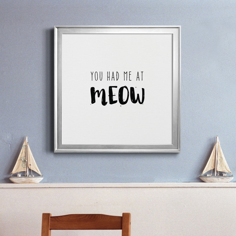 Had Me at Meow - Reproduction d'art textuel sur toile encadrée, Cadre argenté, H 26,5 po x l 26,5 po x P 1,5 po