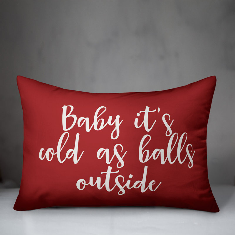  Bébé, il fait froid comme des balles à l'extérieur d'un coussin lombaire, Rouge