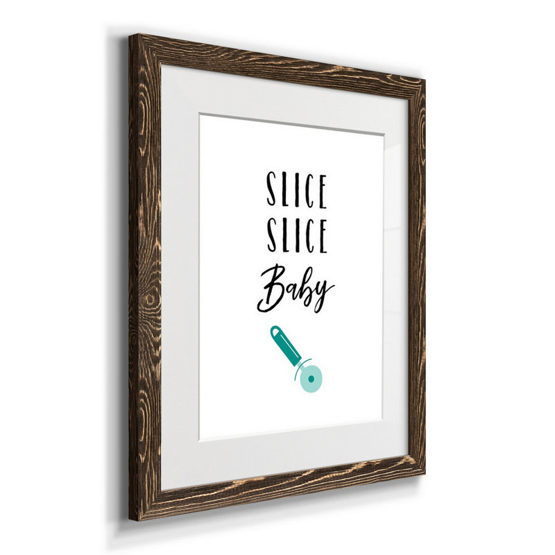 «Slice Slice Baby», reproduction d'art textuel sur papier encadré, H 20 po x l 17 po x P 1 po, Noyer