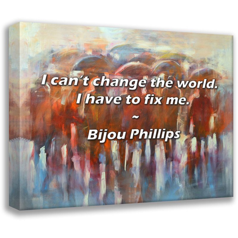 Bijou Phillips, citation: Je ne peux pas changer le monde. Je dois me réparer., H 15 po x l 18 po