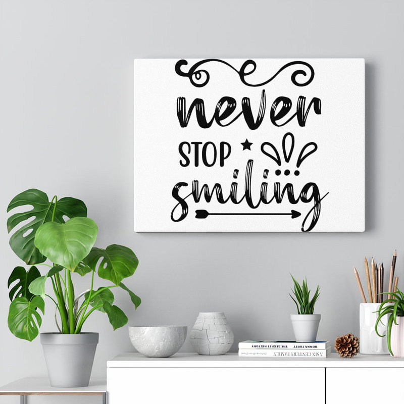 Never Stop Smiling 1 Piece Wrapped Canvas Wall Art