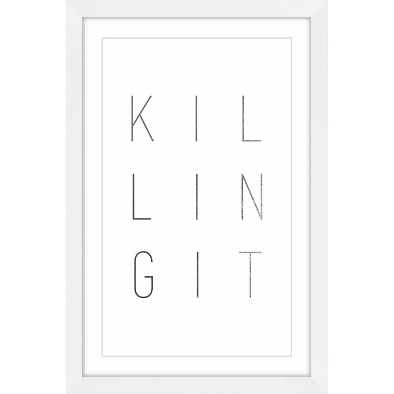 'Killing It II' encadrée de l'art textuel, 18" H x 12" W