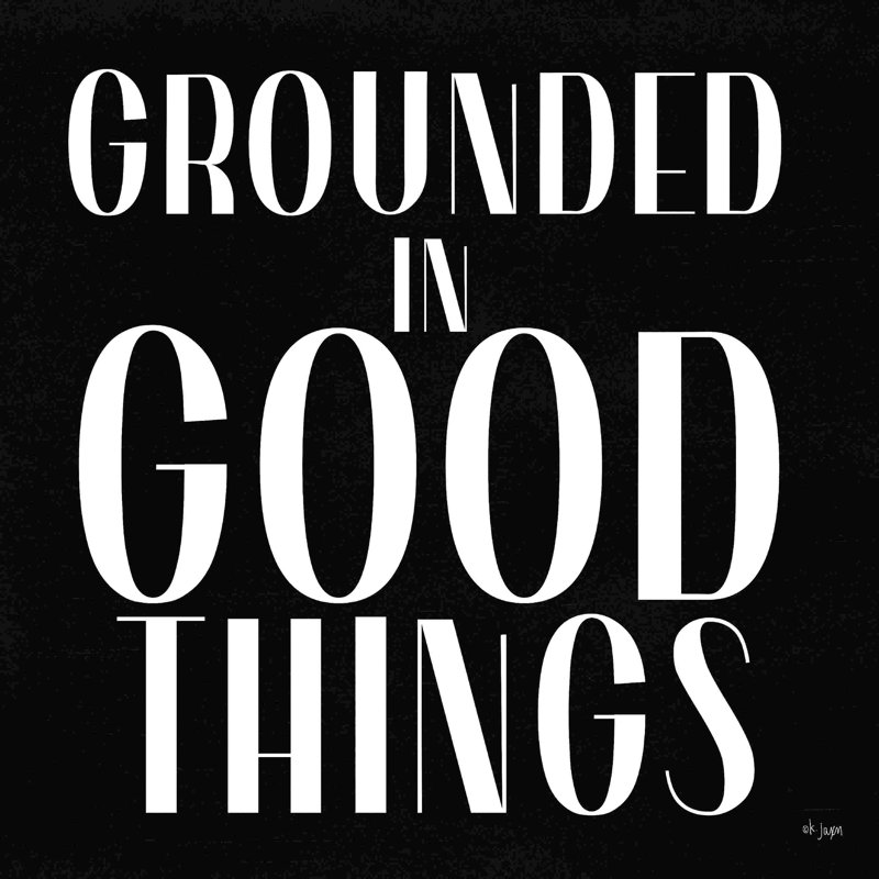 " Grounded In Good Things " by Jaxn Blvd., 30" W x 30" H