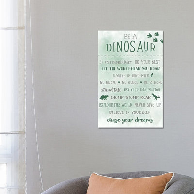 Be A Dinosaur by Natalie Carpentieri - Wrapped Canvas Print