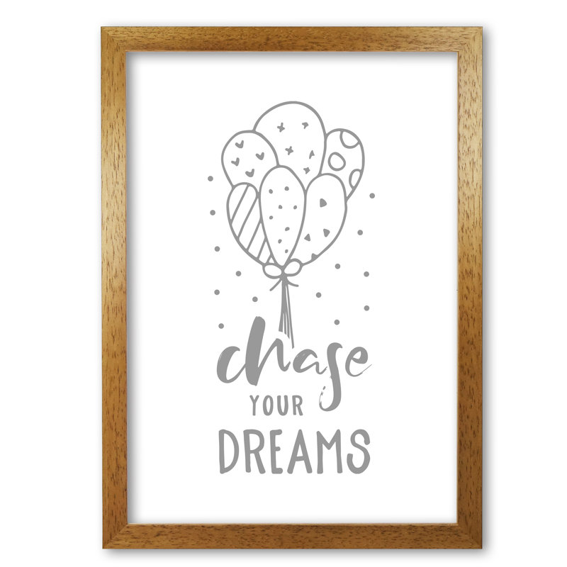 Chase Your Dreams - Print, Honey Oak Frame, 30 cm H x 21 cm W x 5 cm D