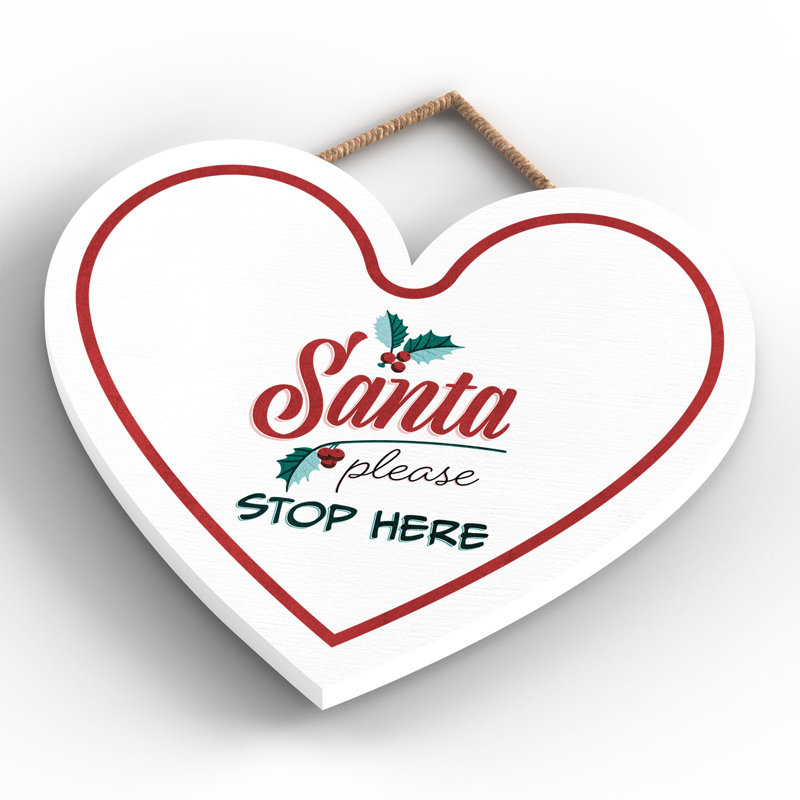 Xmas Santa Please Stop Here Wooden Heart Plaque, 16cm H x 17cm W x 0.9cm D