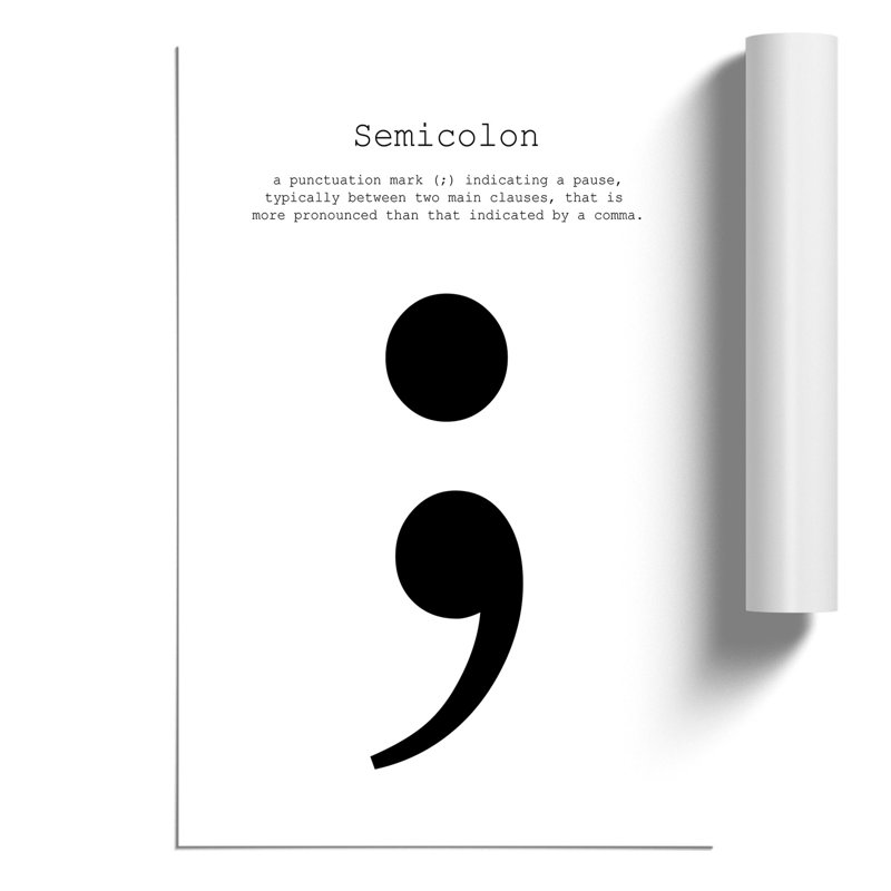 Semicolon - Frameless Print, 30cm H x 21cm W x 0.1cm D