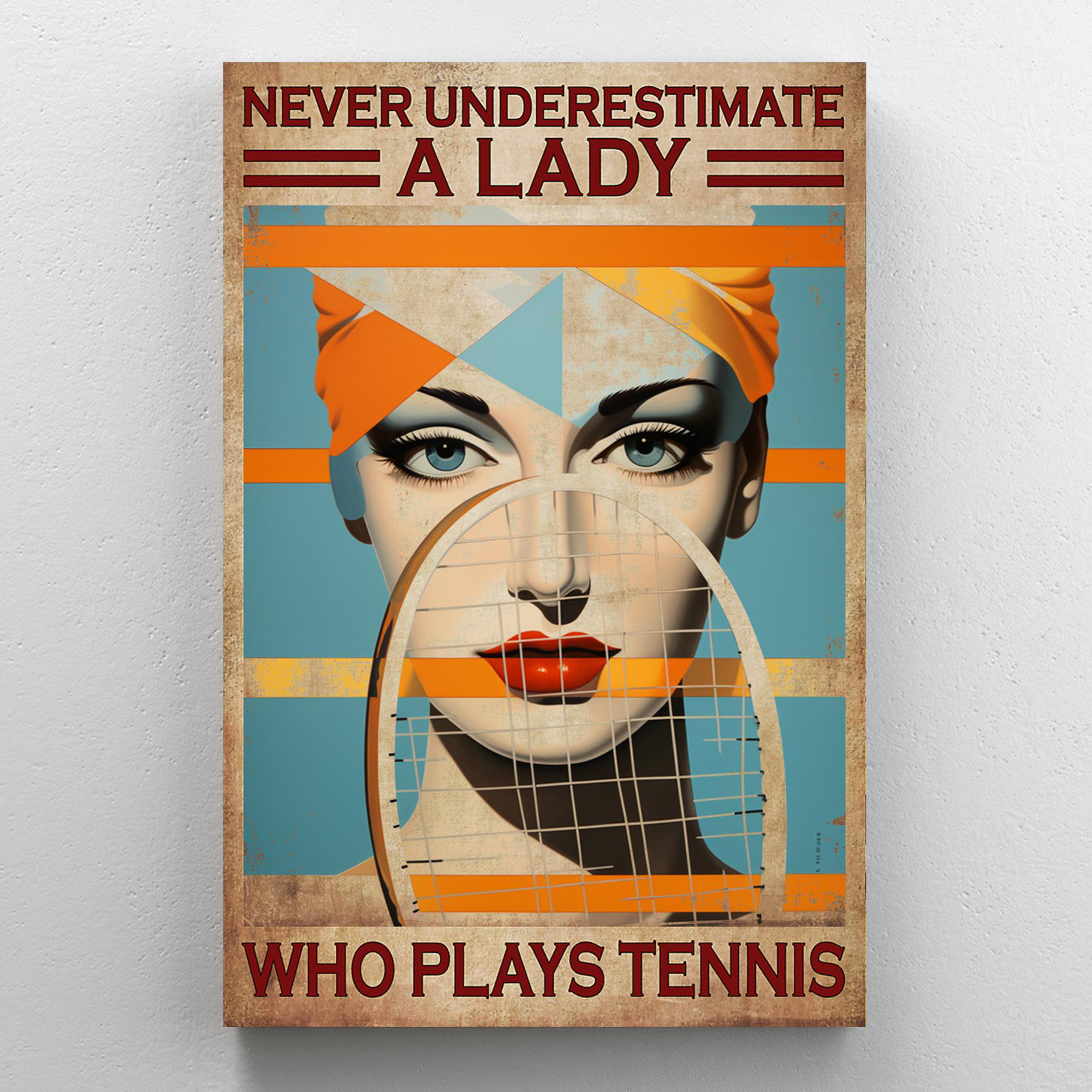 Never underestimate a lady who plays tennis poster canvas