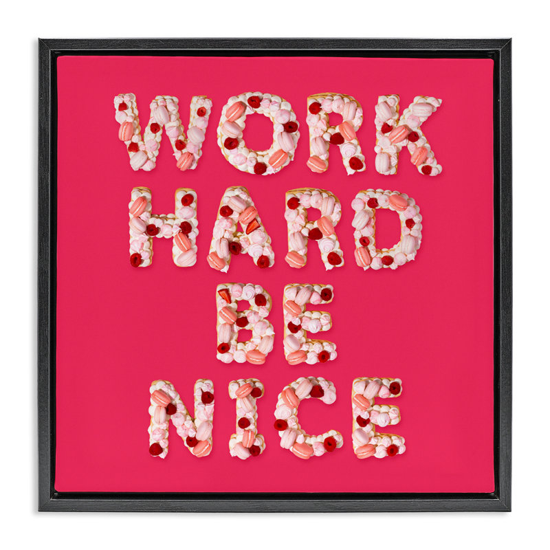 Cadre de travail flottant «Work Hard Be Nice», design par Lish Creative, H 25 po x l 25 po, Noir