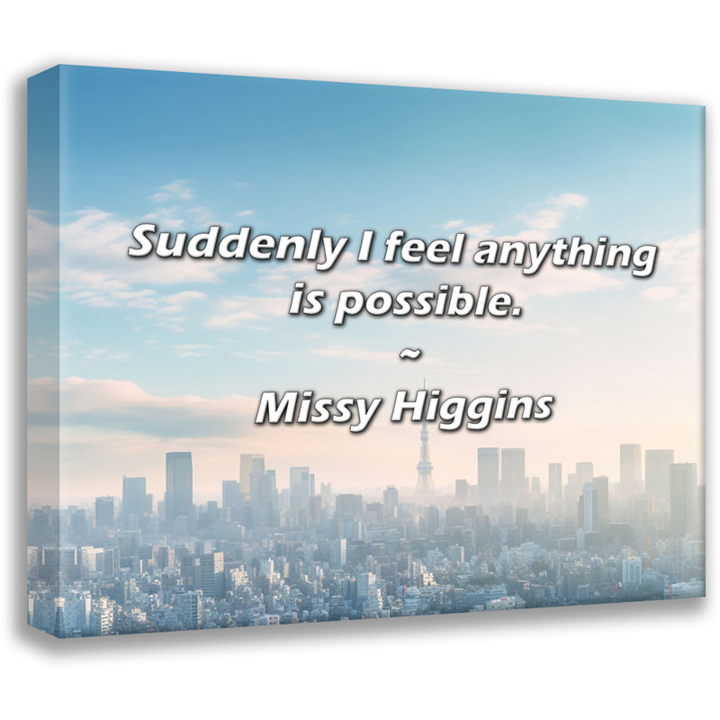 Citation artistique «Tout à coup, je sens que tout est possible.» Toile tendue par Missy Higgins, H 24 po x l 17 po