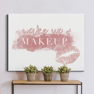 " Wake Up And Makeup "