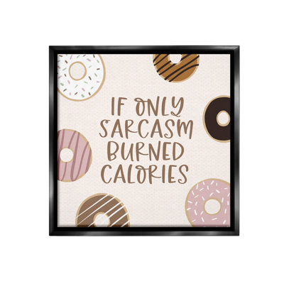 «Sassy Sarcasm Burning Calories» sur toile