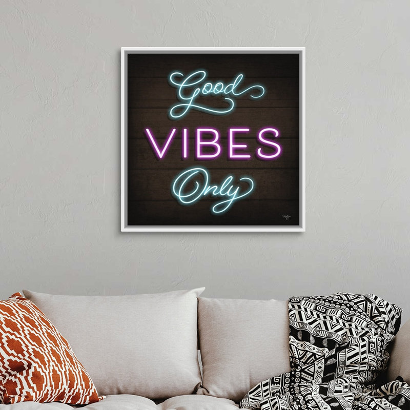 Impression sur toile «Neon Good Vibes Only» par Mollie B., H 32 po x l 32 po x P 1,75 po, Cadre blanc