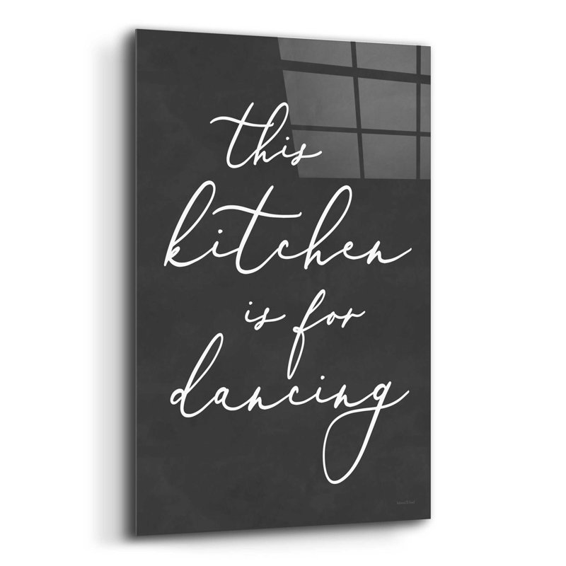 " This Kitchen Is For Dancing " by Lettered & Lined, 16" H x 12" W x 0.13" D