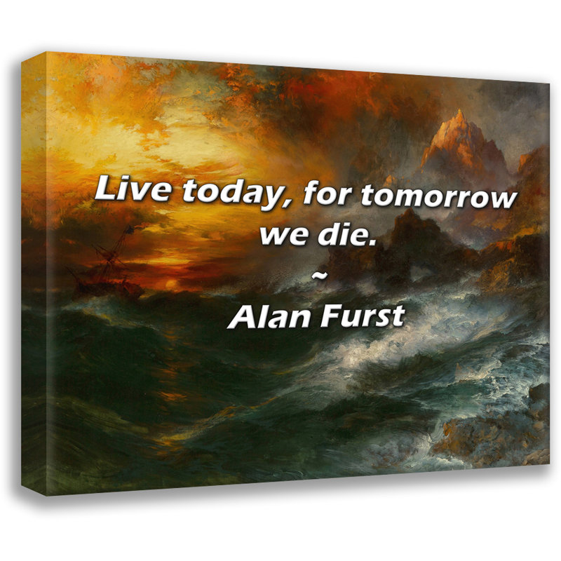 Alan Furst Citation: Vivez aujourd'hui, pour demain, nous mourons., H 26 po x l 32 po
