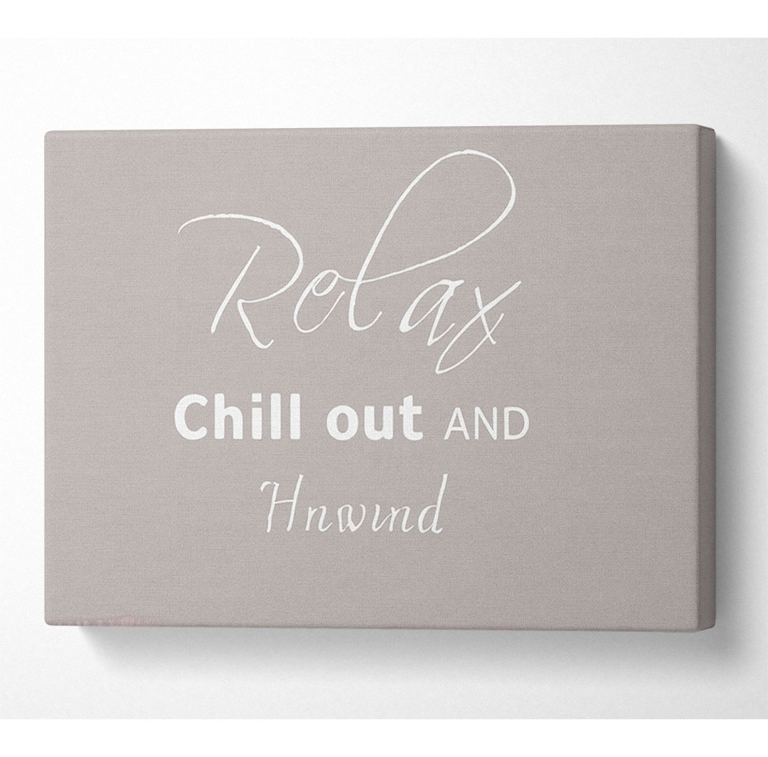 Relax Chill Out - Kunstdrucke auf Leinwand - Wrapped Canvas