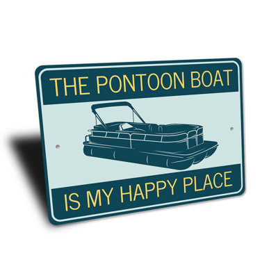 The Pontoon Boat Is My Happy Place Aluminum Sign