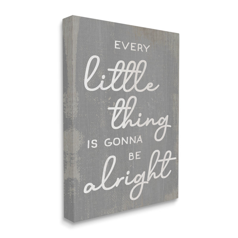 «Every Little Thing» Positivité phrase gris rustique blanc, H 20 po x l 16 po, Toile tendue