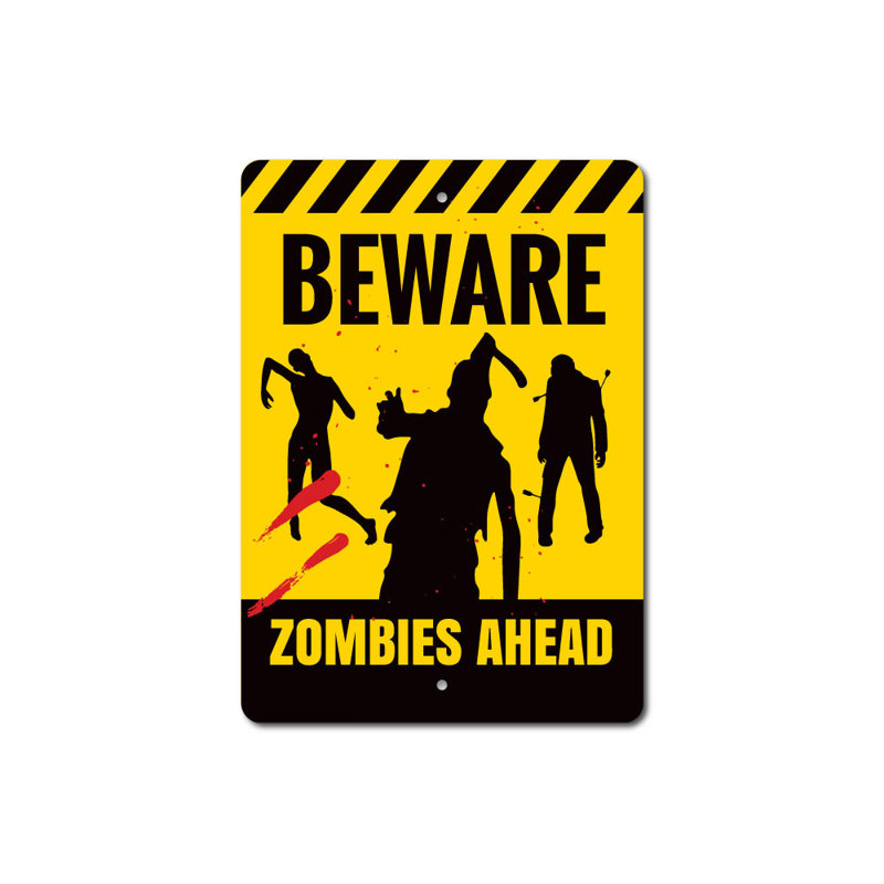 Panneau «Beware Zombies Ahead» en aluminium, H 14 po x l 10 po x P 0,04 po