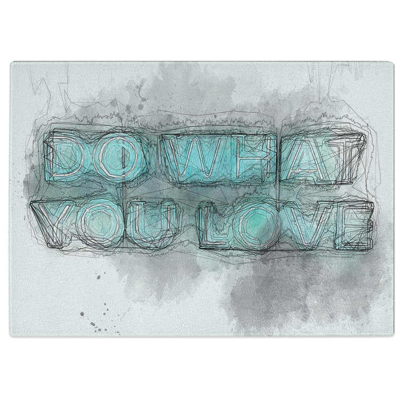 Tempered Glass Do What You Love Sign Chopping Board, 28.5 cm W x 20 cm L