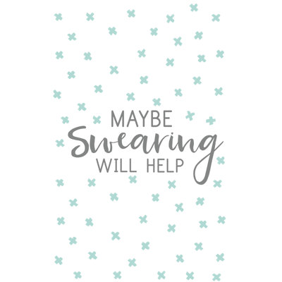 Maybe Swearing - Wrapped Canvas Print