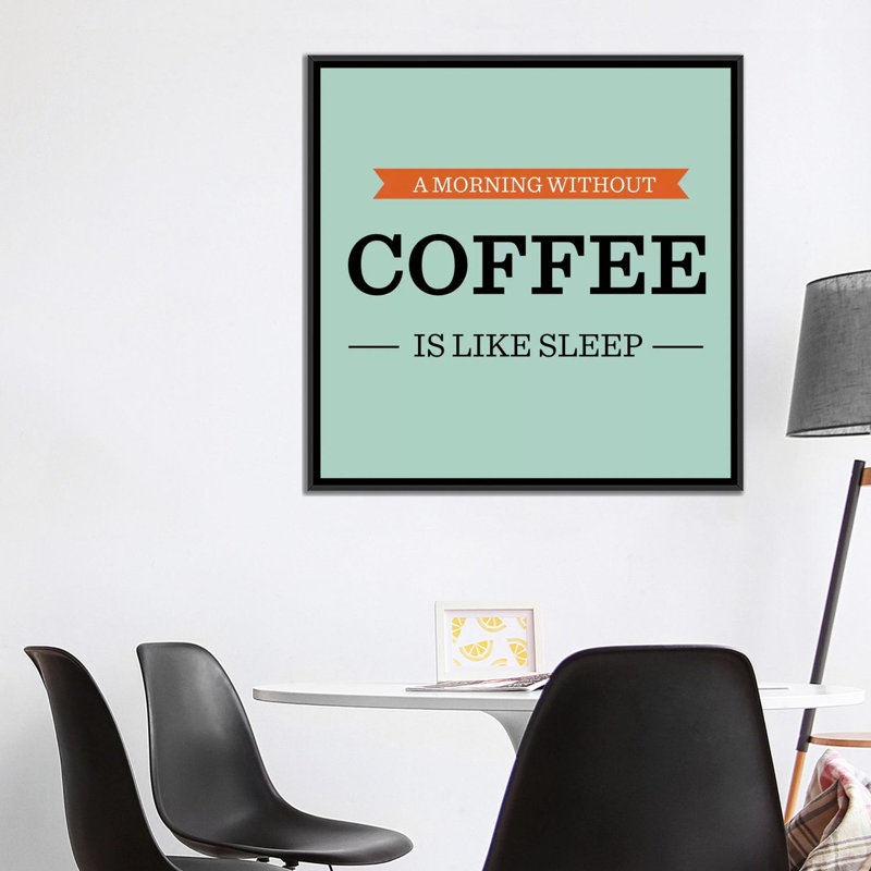 Le matin sans le café est comme un « sommeil », art textuel sur toile Kitchen, H 37 po x l 37 po x P 1,5 po, Pas de tapis