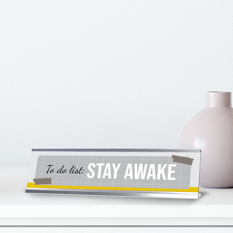 To To List: Stay Awake