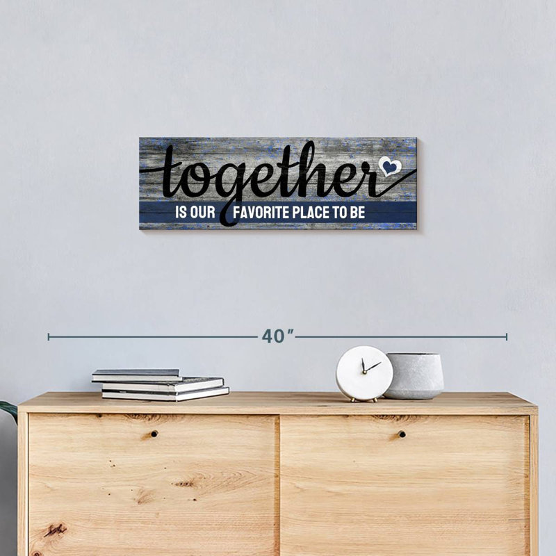 " Together Quote " by Faithinart, 8" H x 24" W x 1" D